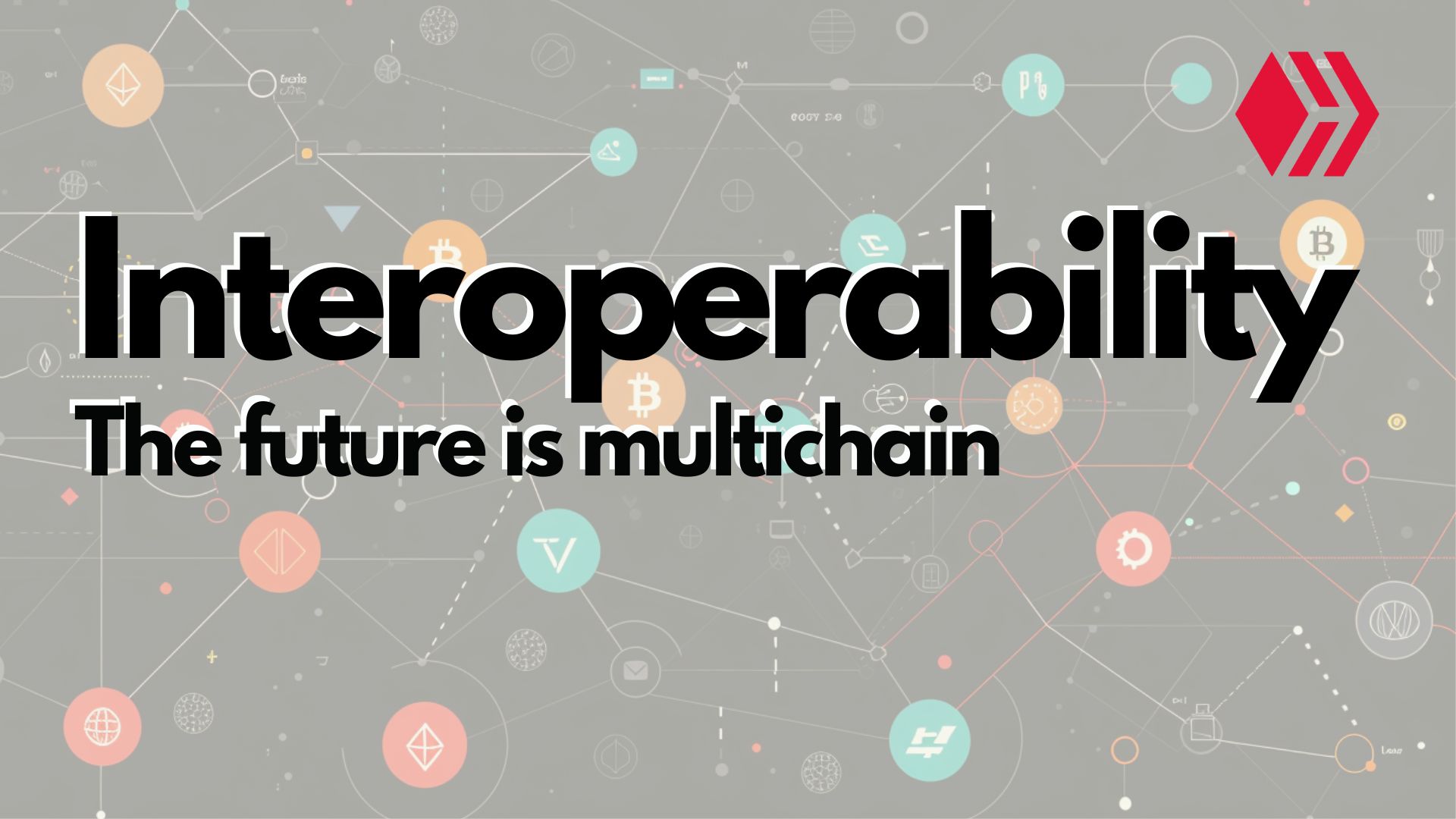 Interoperability - the future of blockchain is multichain.jpg