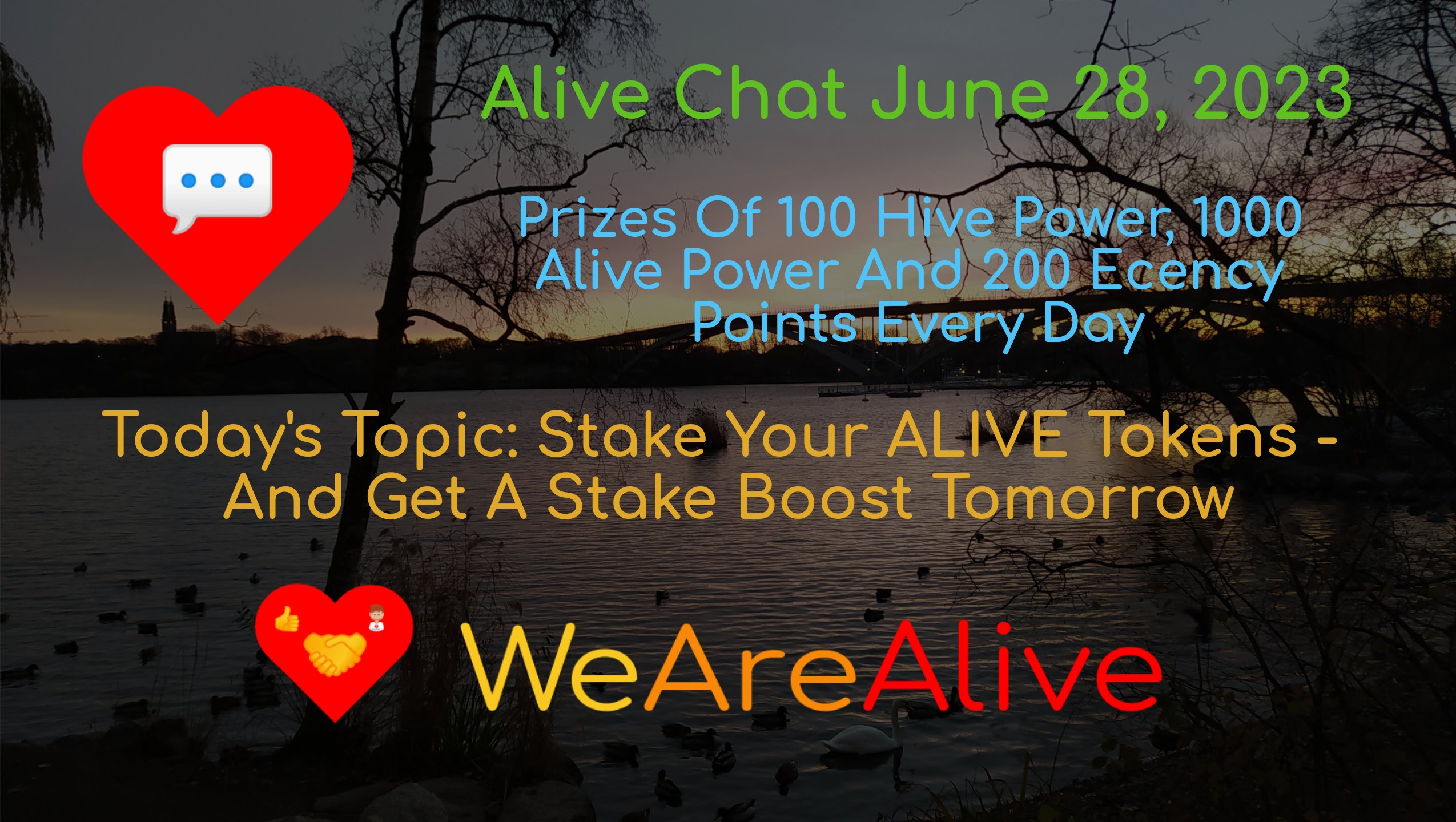 Alive Chat June 28, 2023 - Daily Prize Drawing OPEN For Entries - Today's Topic: Stake Your ALIVE Tokens - And Get A Stake Boost Tomorrow