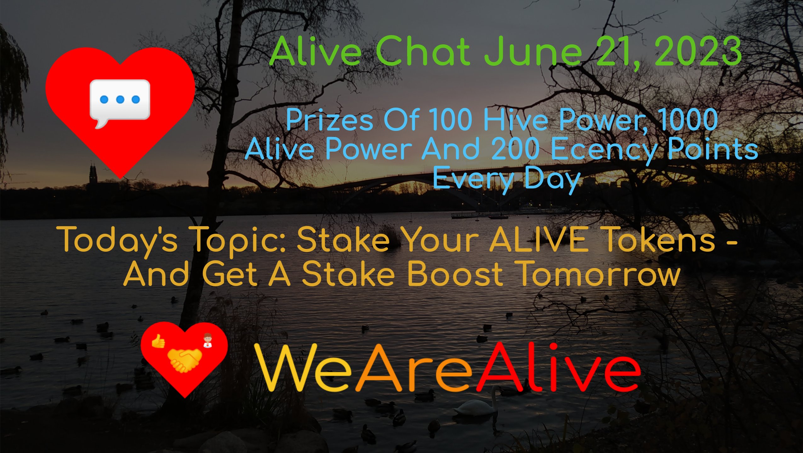 Alive Chat June 21, 2023 - Daily Prize Drawing OPEN For Entries - Today's Topic: Stake Your ALIVE Tokens - And Get A Stake Boost Tomorrow
