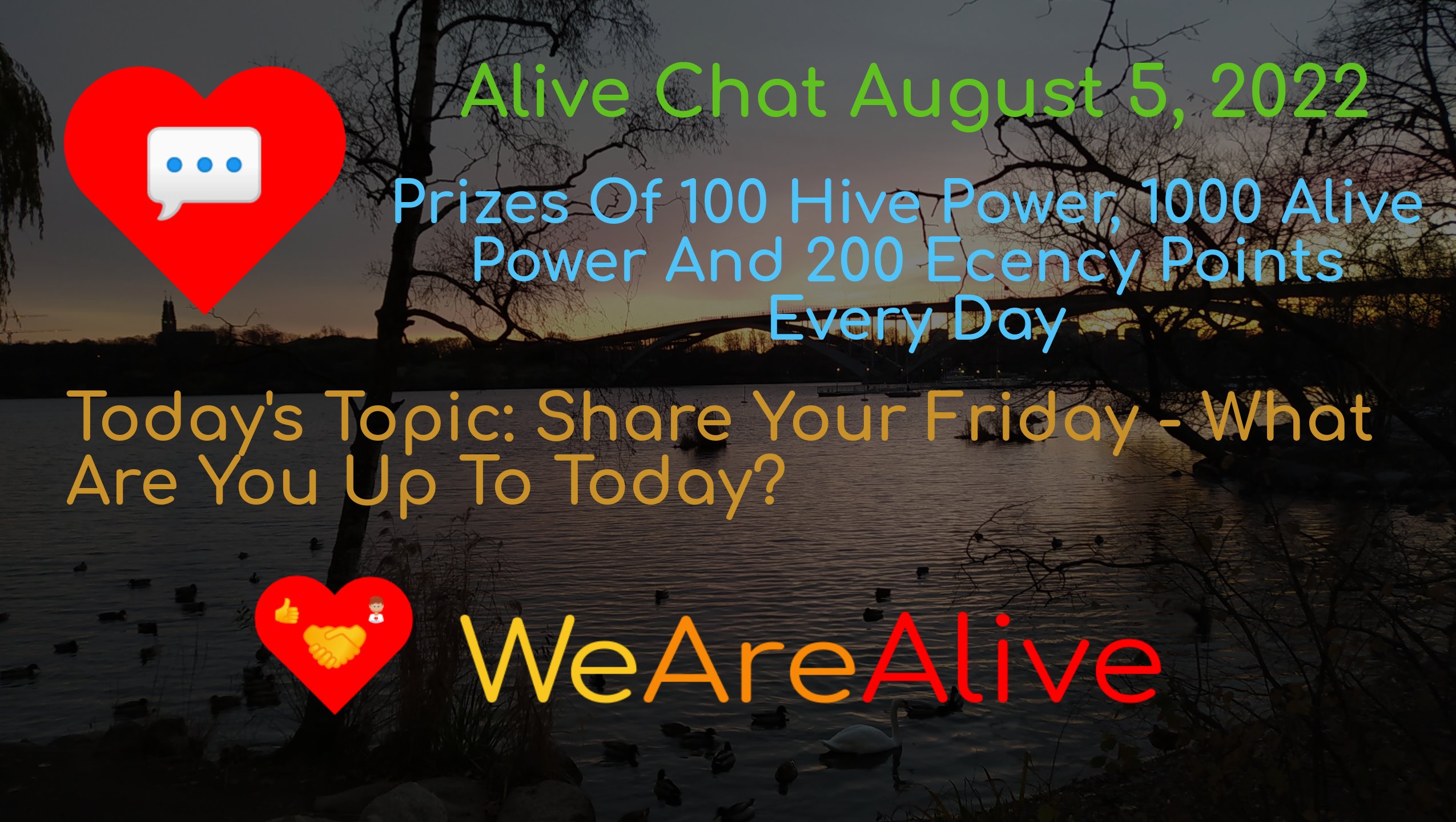 @alive.chat/alive-chat-august-5-2022-daily-prize-drawing-open-for-entries-todays-topic-share-your-friday-what-are-you-up-to-today