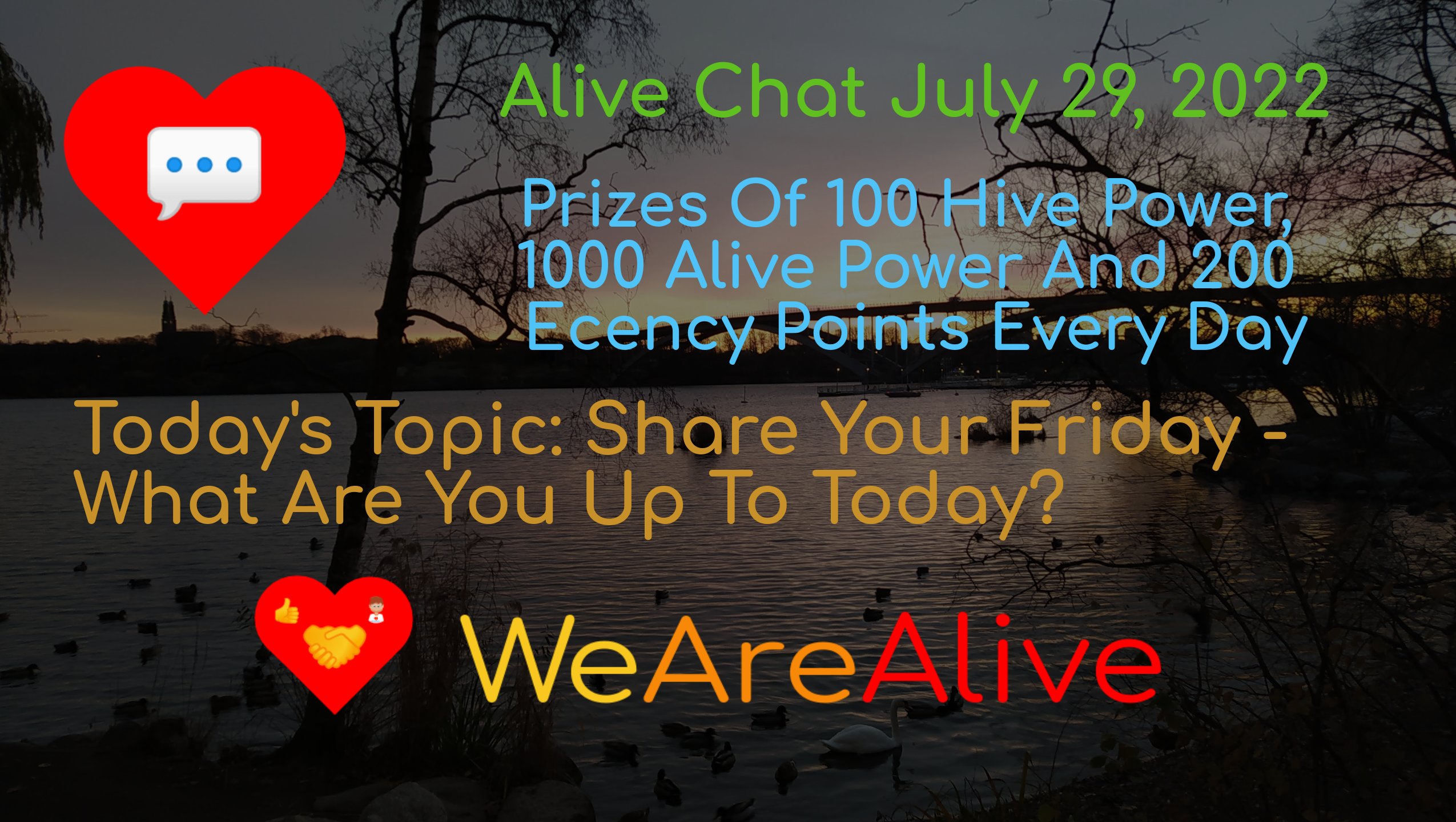 @alive.chat/alive-chat-july-29-2022-daily-prize-drawing-open-for-entries-todays-topic-share-your-friday-what-are-you-up-to-today