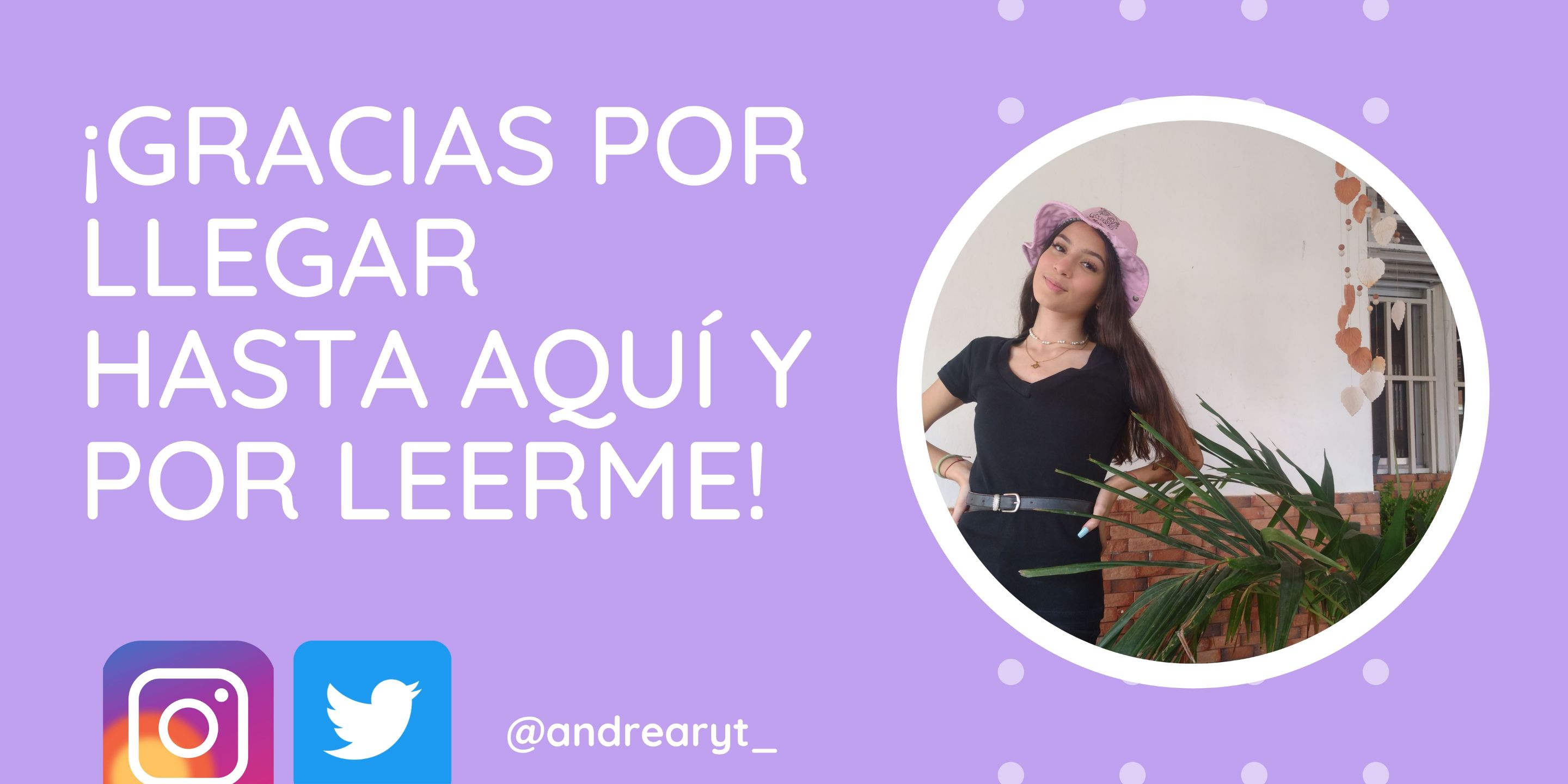 ¡Gracias por llegar hasta aquí y por leerme!.jpg