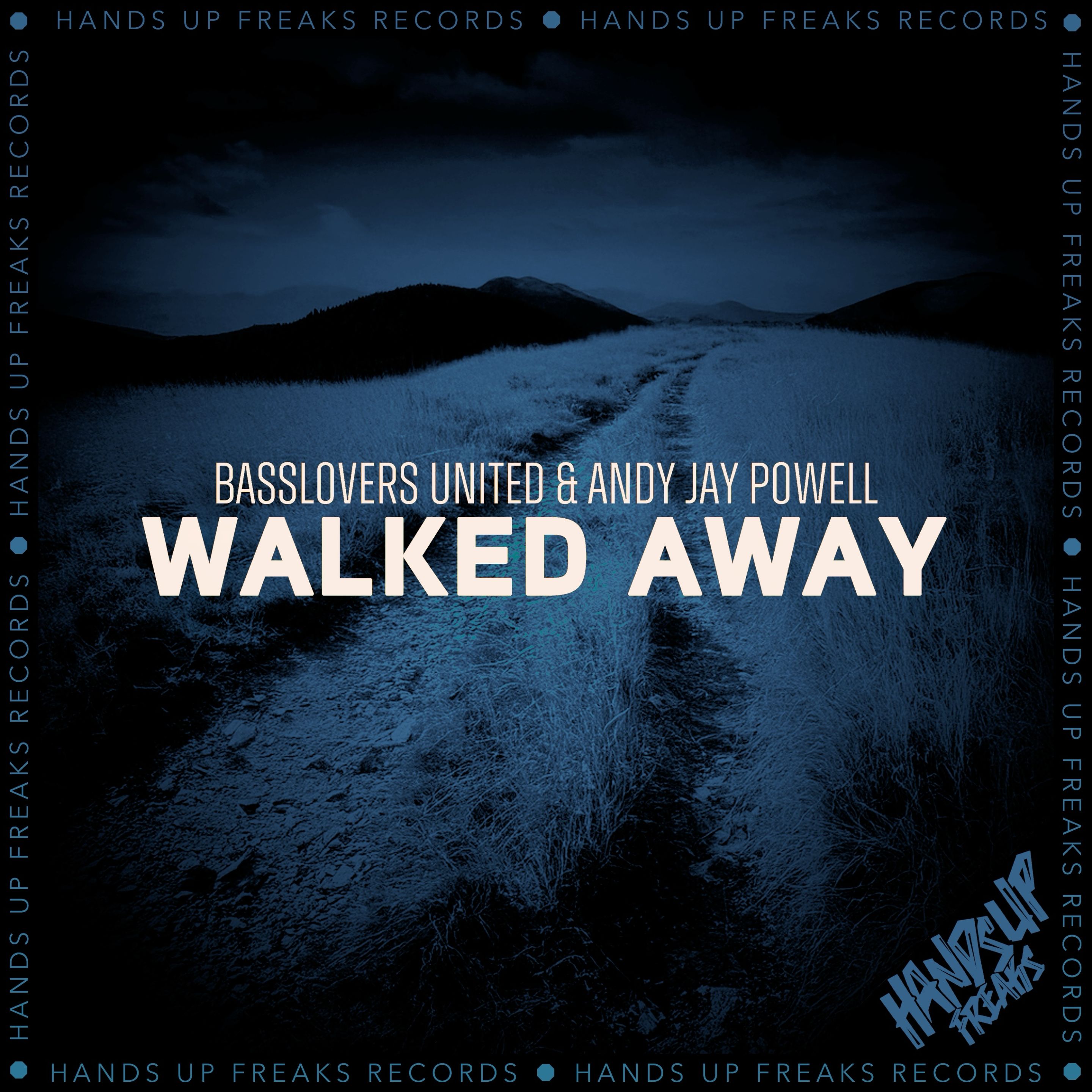 ARTWORK__Basslovers United & Andy Jay Powell - Walked Away (Artwork) (Dub Mix).JPG