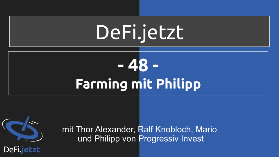 DeFi.Jetzt - (48) Farming mit Philipp .png