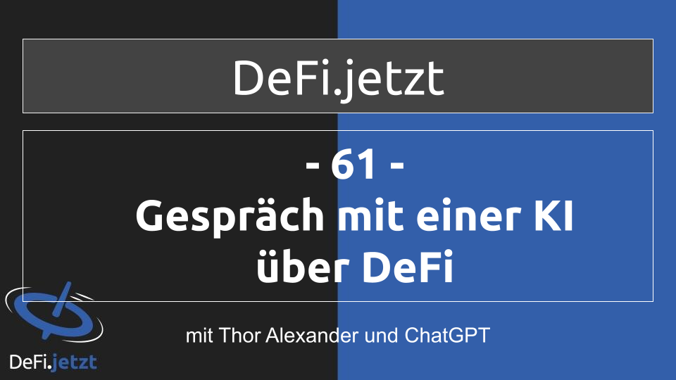DeFi.Jetzt - (61) Gespräch mit einer KI über DeFi.png