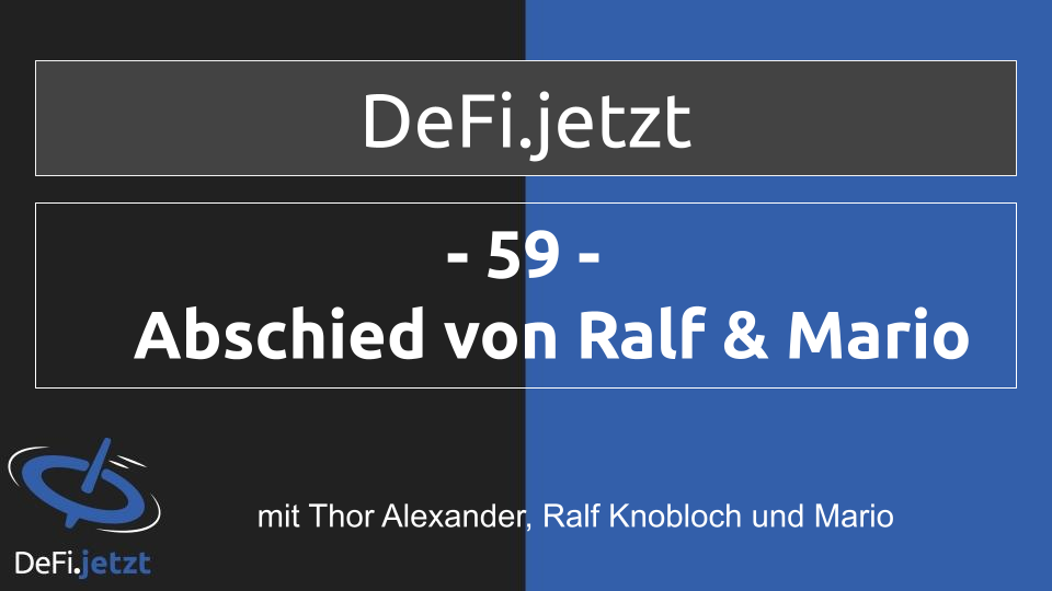 DeFi.Jetzt - (59) Abschied von Ralf und Mario.png