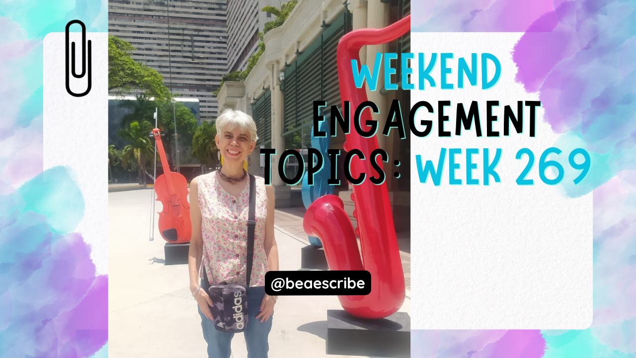 Weekend Engagement Topics: week 269 /  I am Optimistic