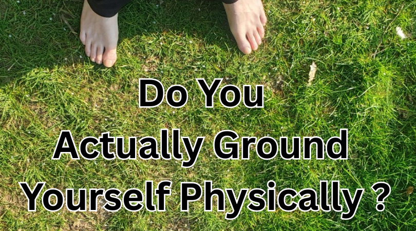 actually-ground-yourself-physically.png