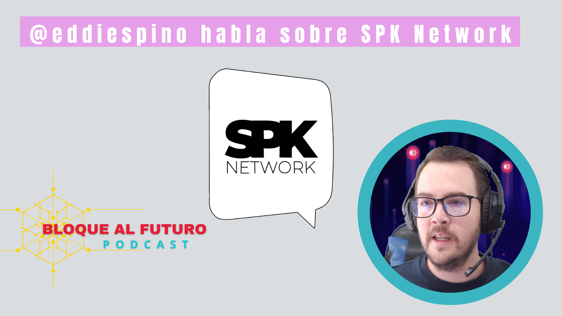 bloque al futuro podcast  - SPK Network.png