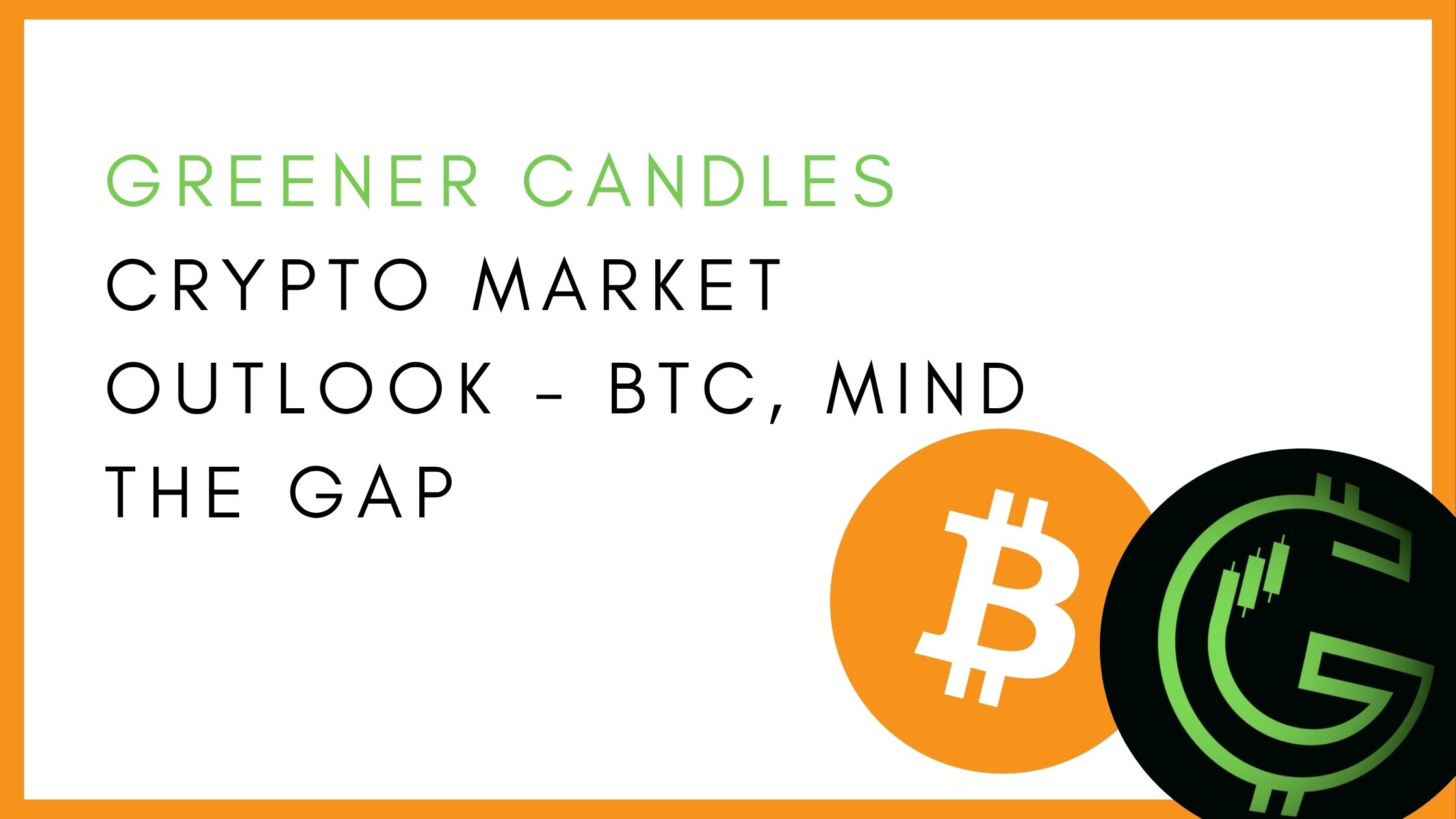 GreenerCandlesCryptoMarketOutlook.jpg