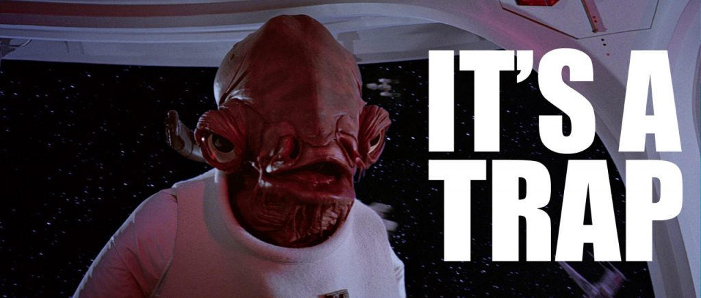 its-a-trap.jpg