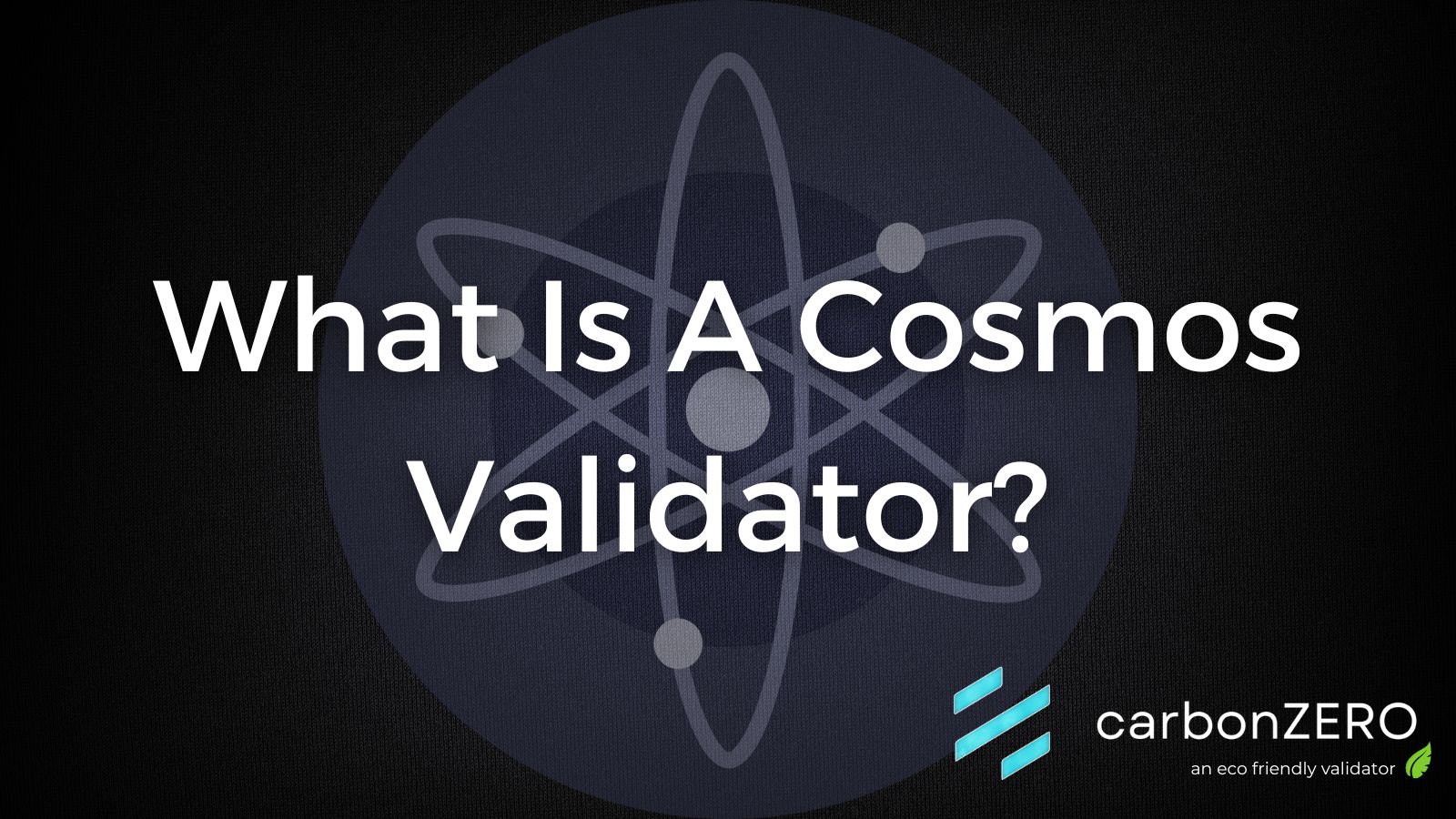 @carbonzerozone/what-is-a-cosmos-ecosystem-validator