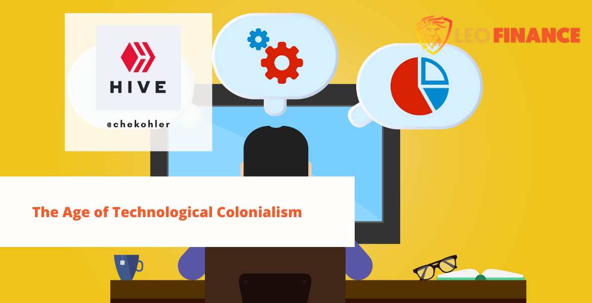 @chekohler/the-age-of-technological-colonialism