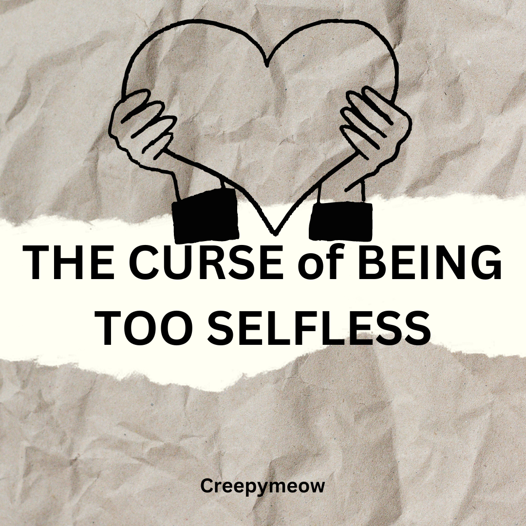 THE CURSE of BEING TOO SELFLESS_20230908_100426_0000.png