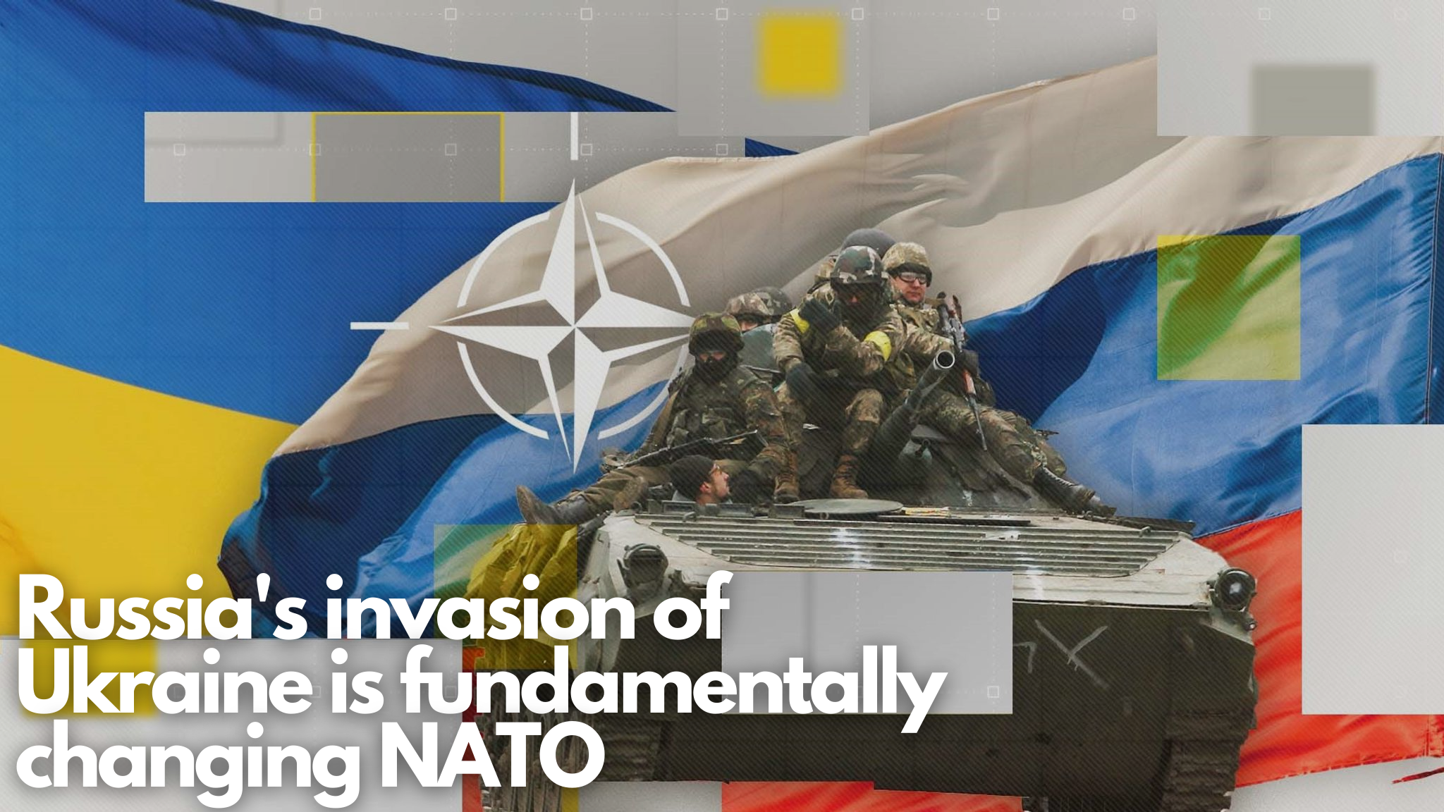 Russia's invasion of Ukraine is fundamentally changing NATO.png