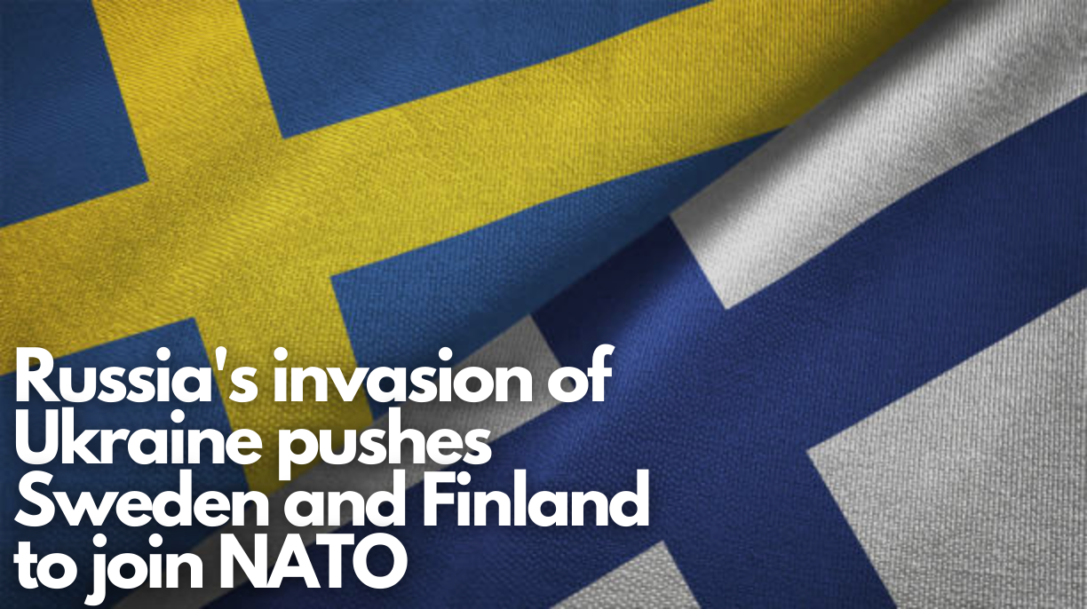 Russia's invasion of Ukraine pushes Sweden and Finland to join NATO.png