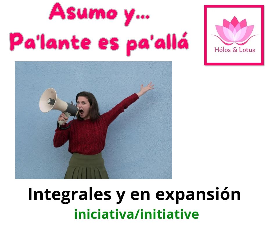 Asumo y Pa’lante es pa’alla [ESP-ING]