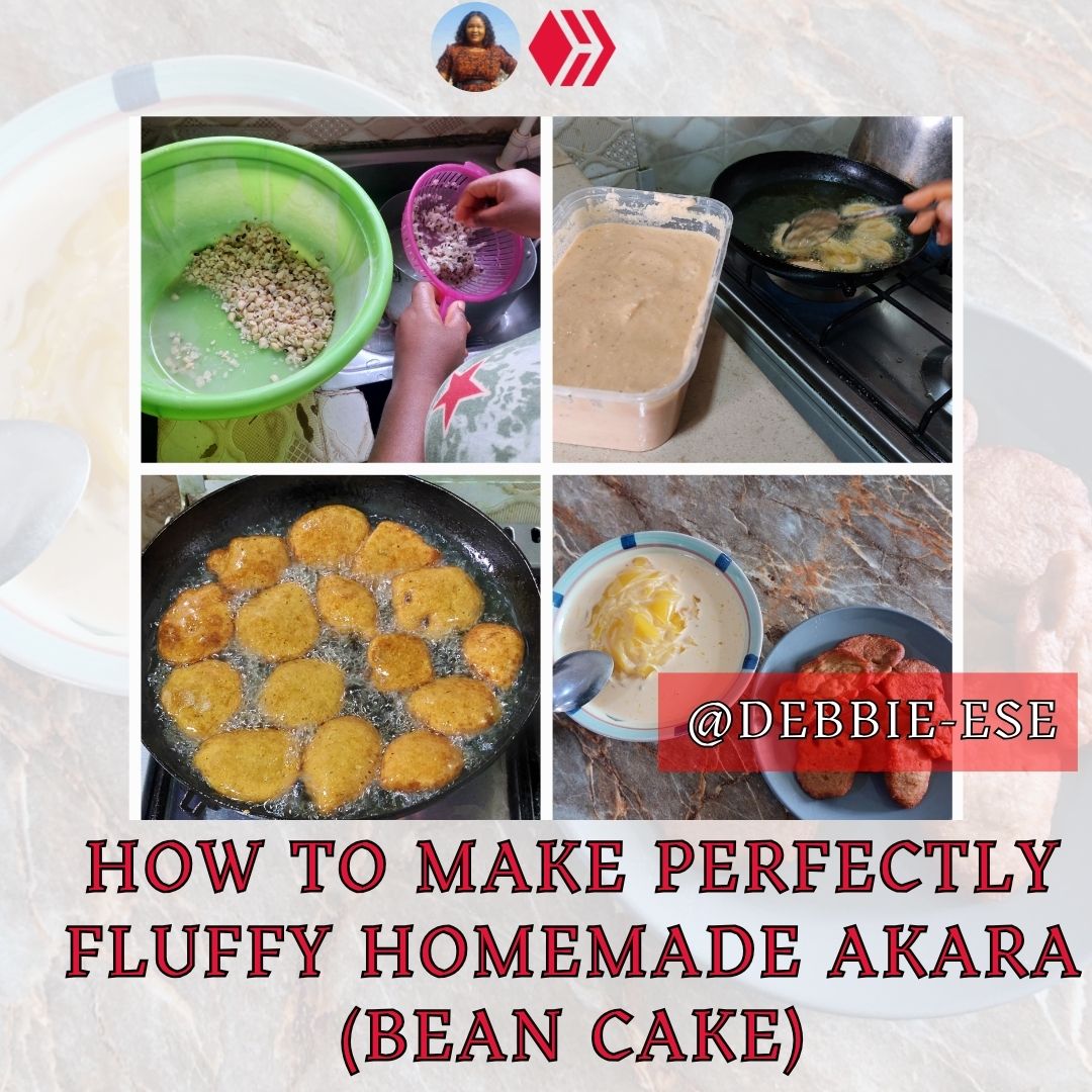 HOW TO MAKE PERFECTLY FLUFFY HOMEMADE AKARA (BEAN CAKE)