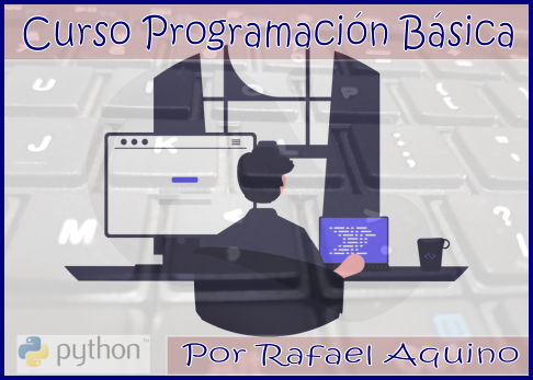 Curso de Programación Básica por @rafaelaquino