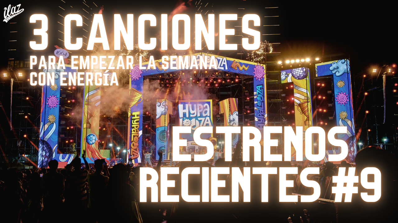 ¡3 canciones para empezar la semana con energía! | Estrenos Recientes #9 | [ESP | ENG]