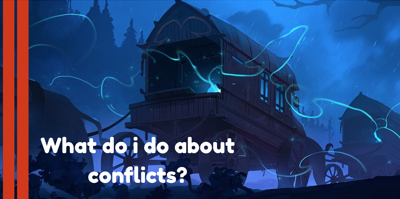 What am I doing about conflicts?
