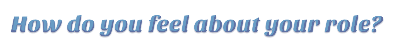 How do you feel about your role_ (1).png