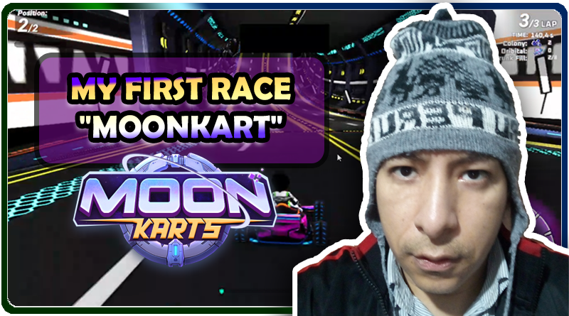 [ES/EN] 👊My first 🔥"Moonkart" 💥race