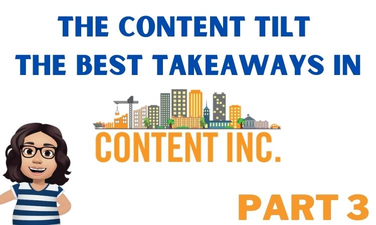 @elianaicgomes/content-inc-best-takeaways-the-content-tilt