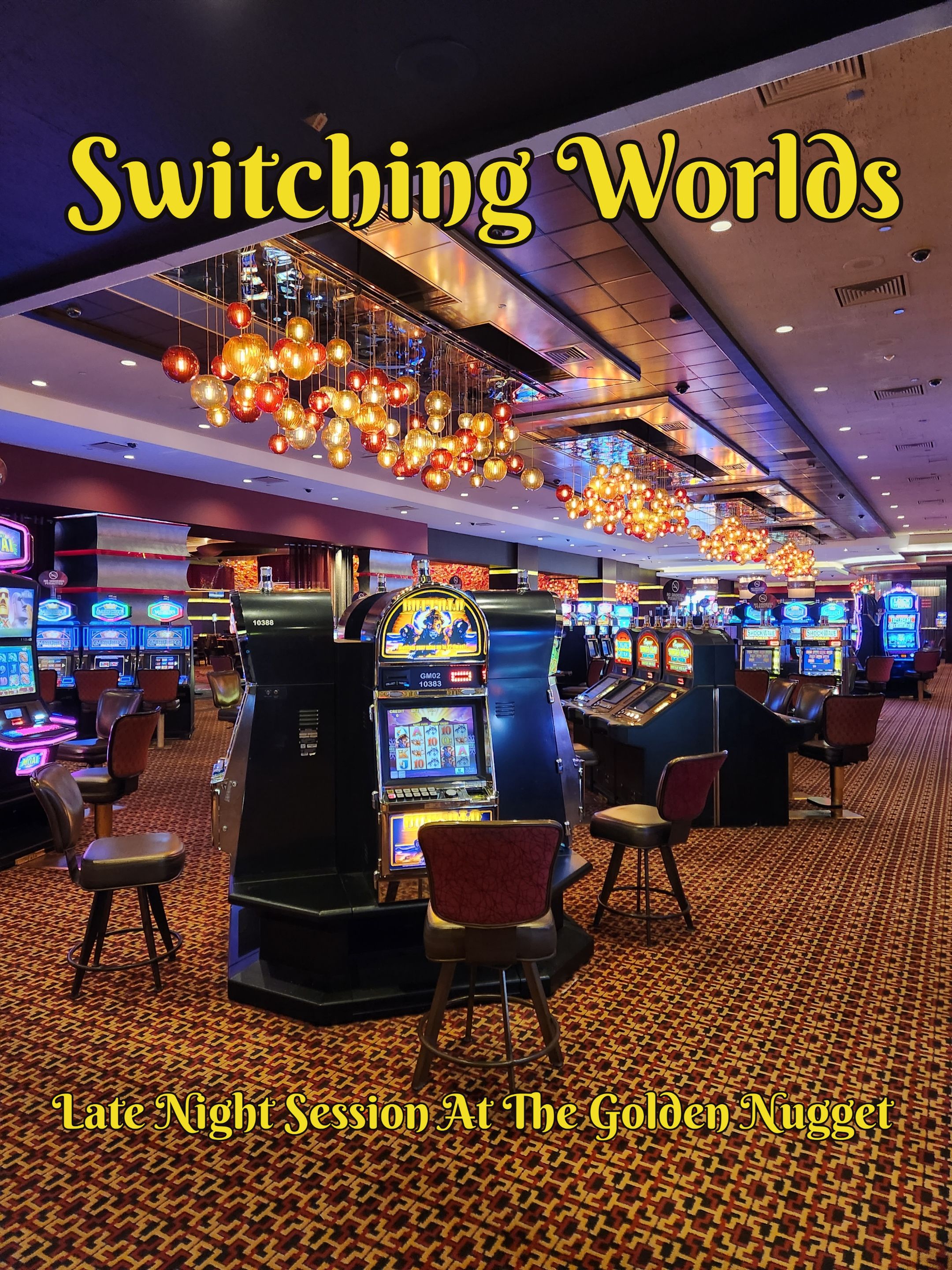 Late Night Session At The Golden Nugget.jpg