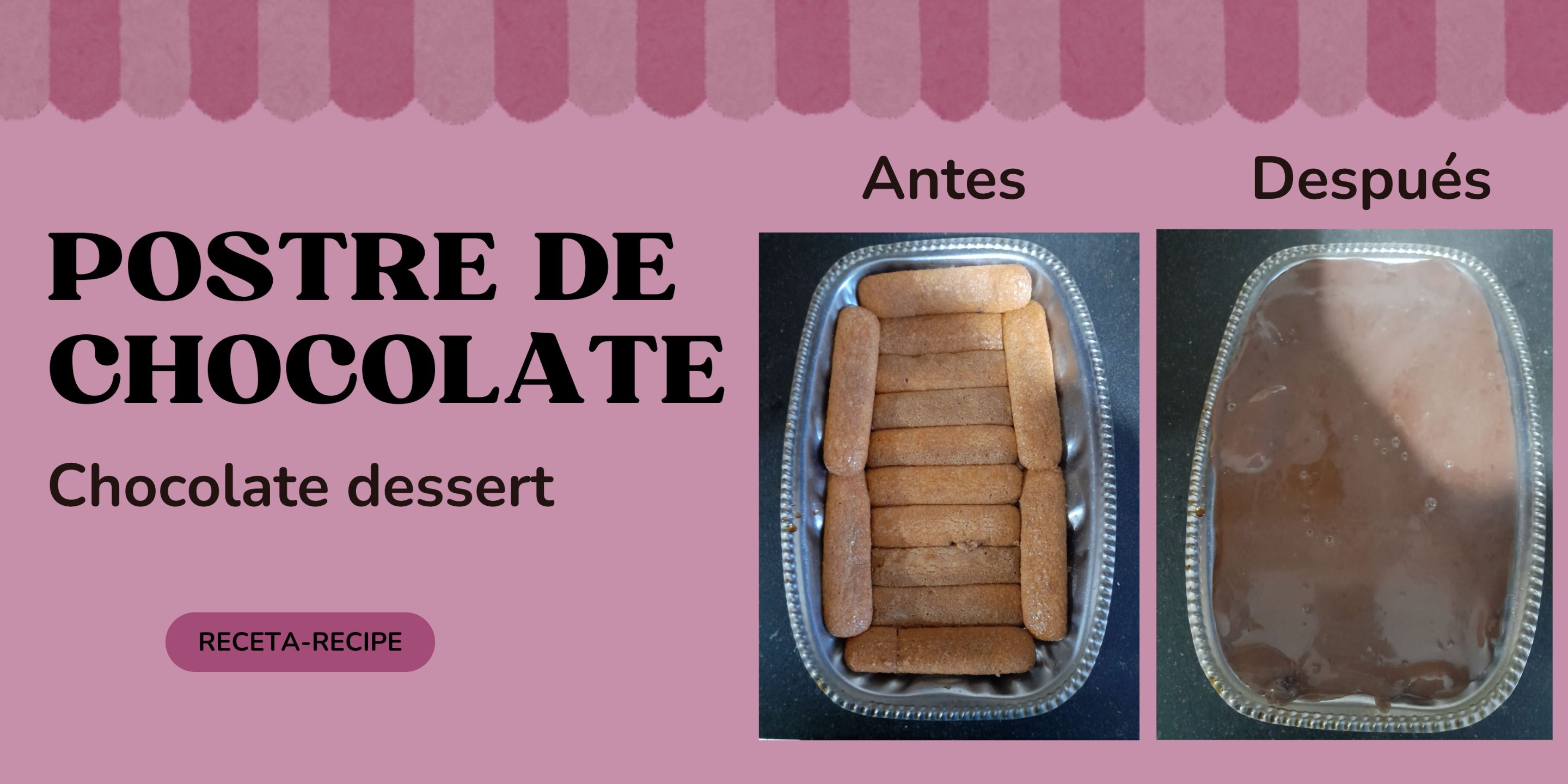 Receta-Recipe: Postre de chocolate/Chocolate dessert 