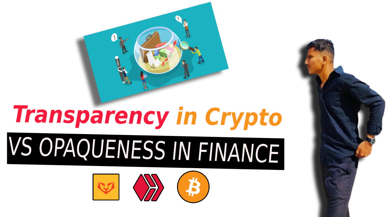 Transparency in Crypto vs Opaqueness in Finance