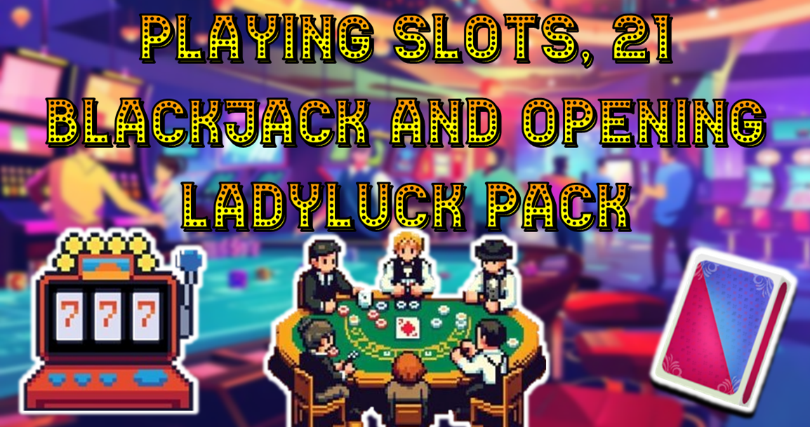PLAYINGSLOTS21BLACKJACKLADYLUCK.png