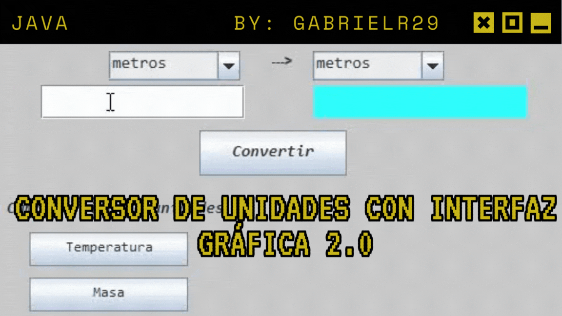 Conversor de unidades con interfaz gráfica 2.0 [ESP-ENG] | Java
