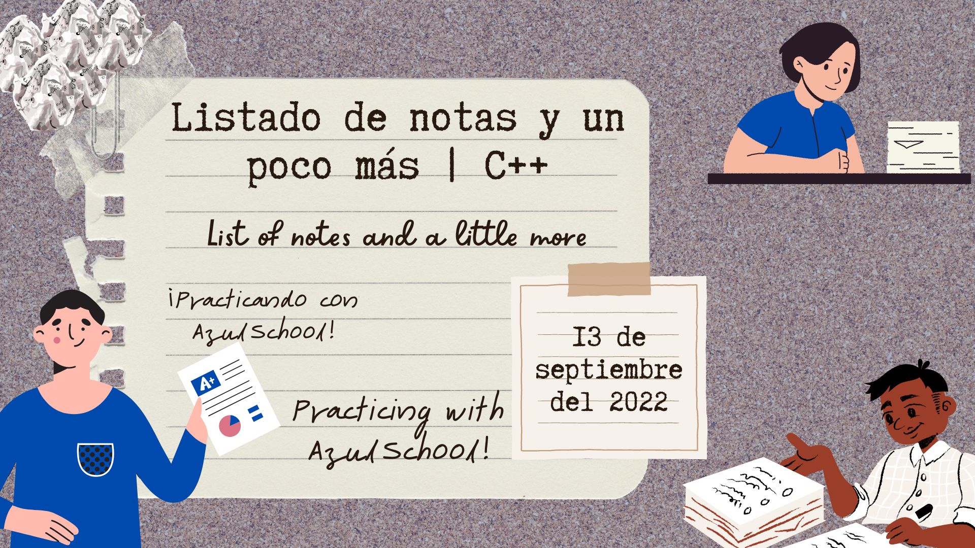 Listado de notas y un poco más ¡Practicando con AzulSchool! [ESP-ENG] | C++