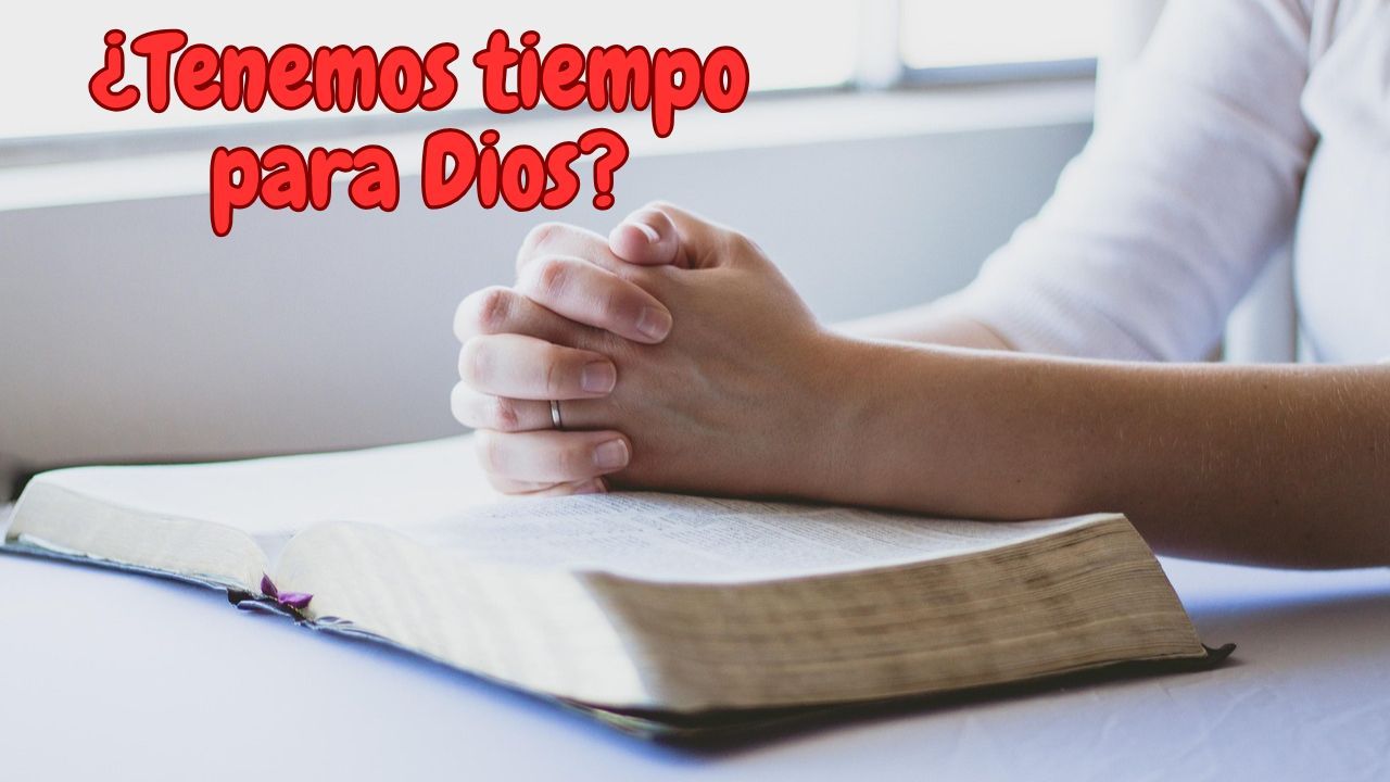 ¿Tenemos tiempo para Dios.jpg