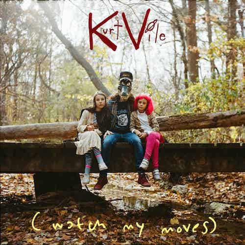 191435-kurt-vile-watch-my-moves.jpg