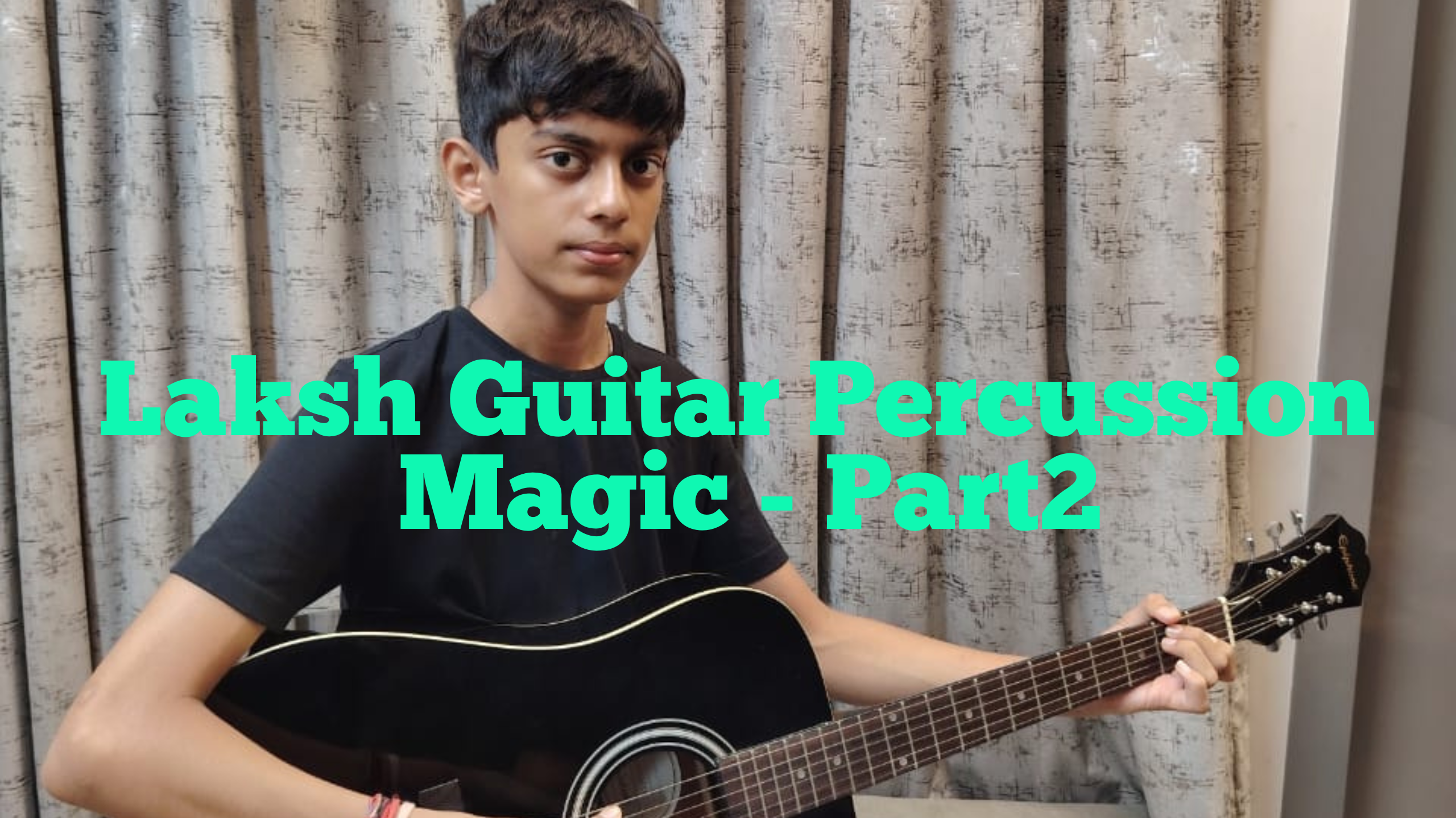 Laksh Guitar Percussion  Magic - Part2.png