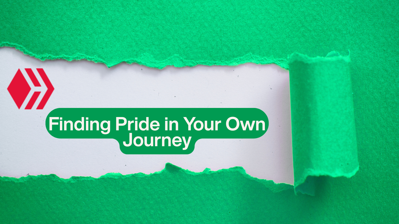Finding Pride in Your Own Journey.png