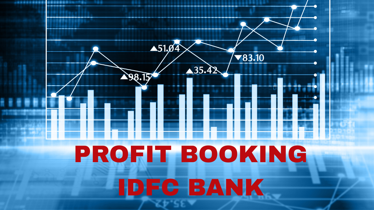 PROFIT BOOKING IDFC BANK.png
