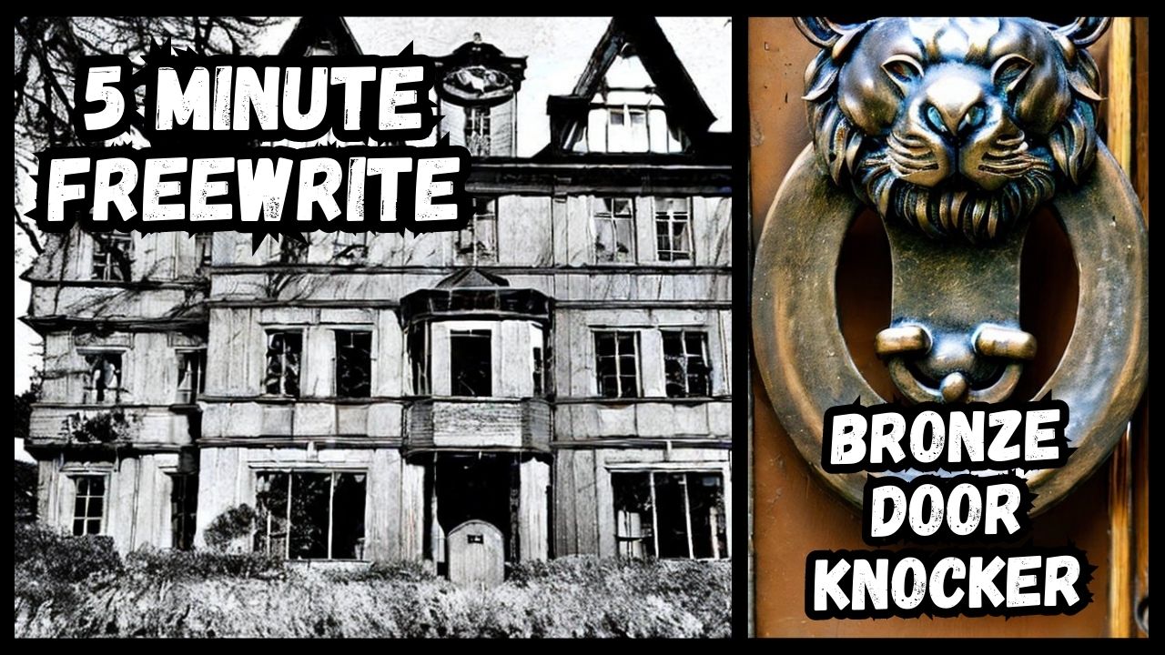 5 Min Freewrite_Bronze Door Knocker.jpg