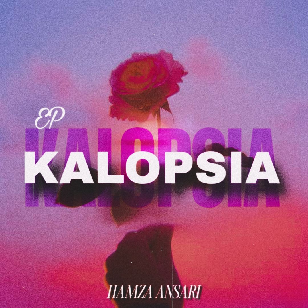 Hamza Ansari -Kalopsia EP - 2025.jpg.jpg