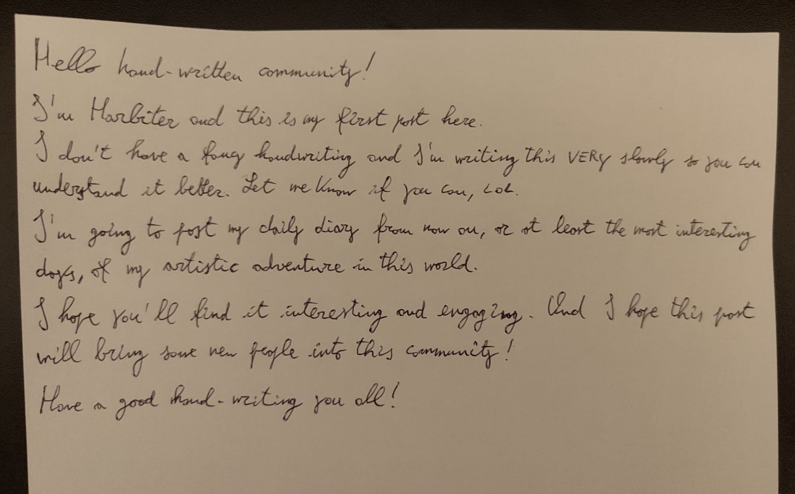 Hello hand written community, I'm Harbiter