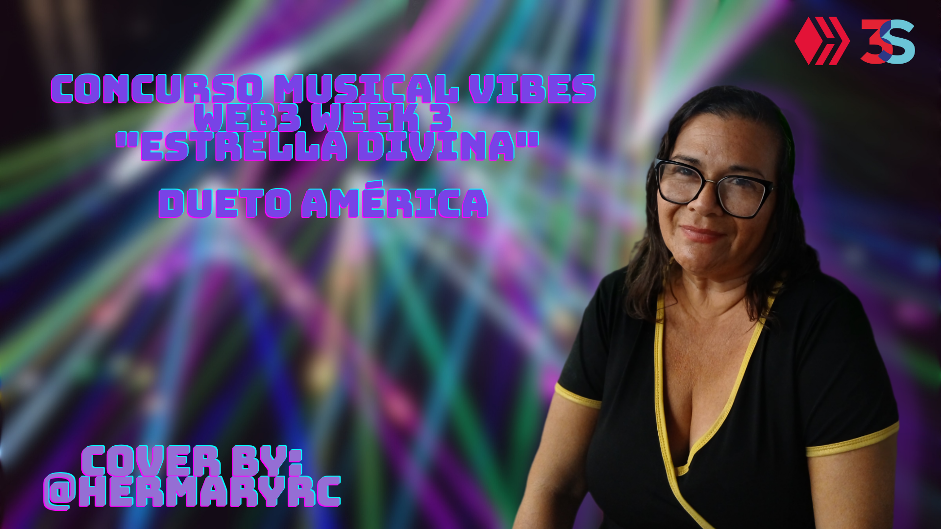Concurso musical Vibes Web3 Week 3 "Estrella Divina" Dueto América - Cover by: hermaryrc. 🎶