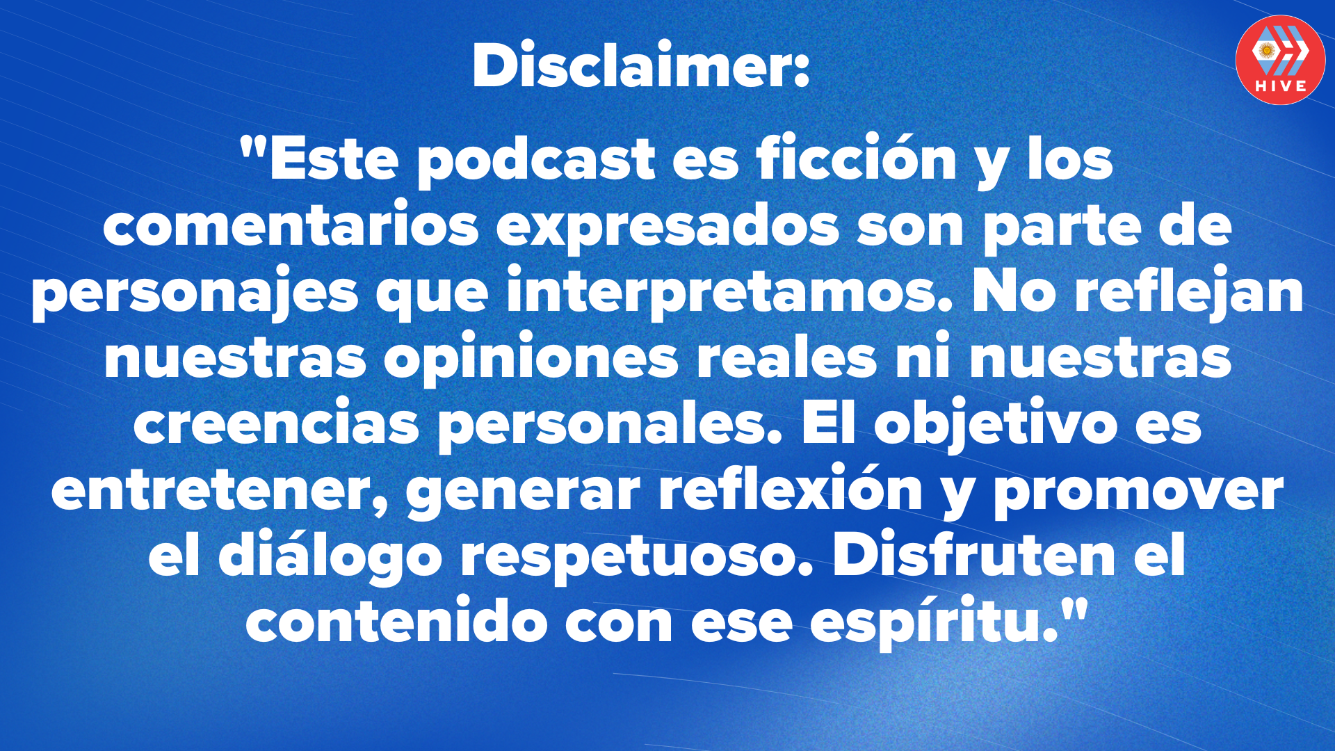 Este podcast es ficción y los comentarios expresados son parte de personajes que interpretamos. No reflejan nuestras opiniones reales ni nuestras creencias personales. El objetivo es entretener, g.png