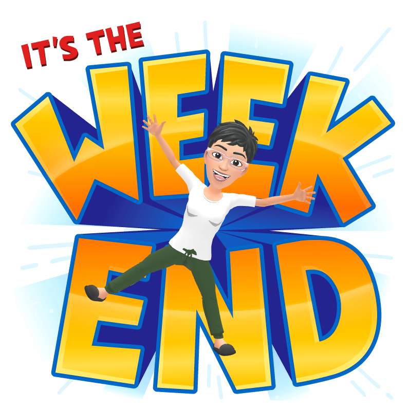 It's the Weekend.png