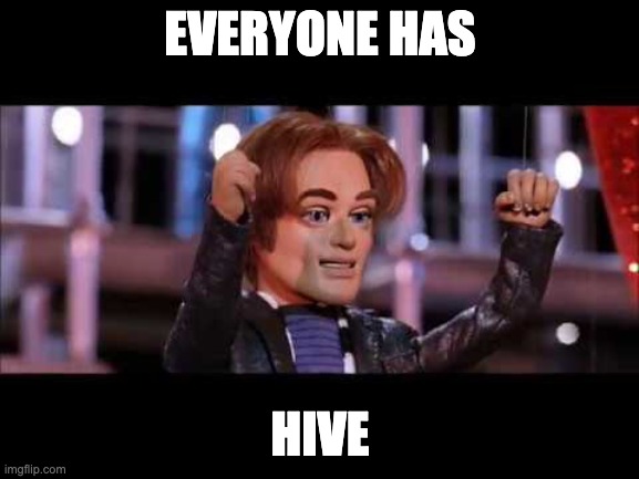 everyone has hive.jpg