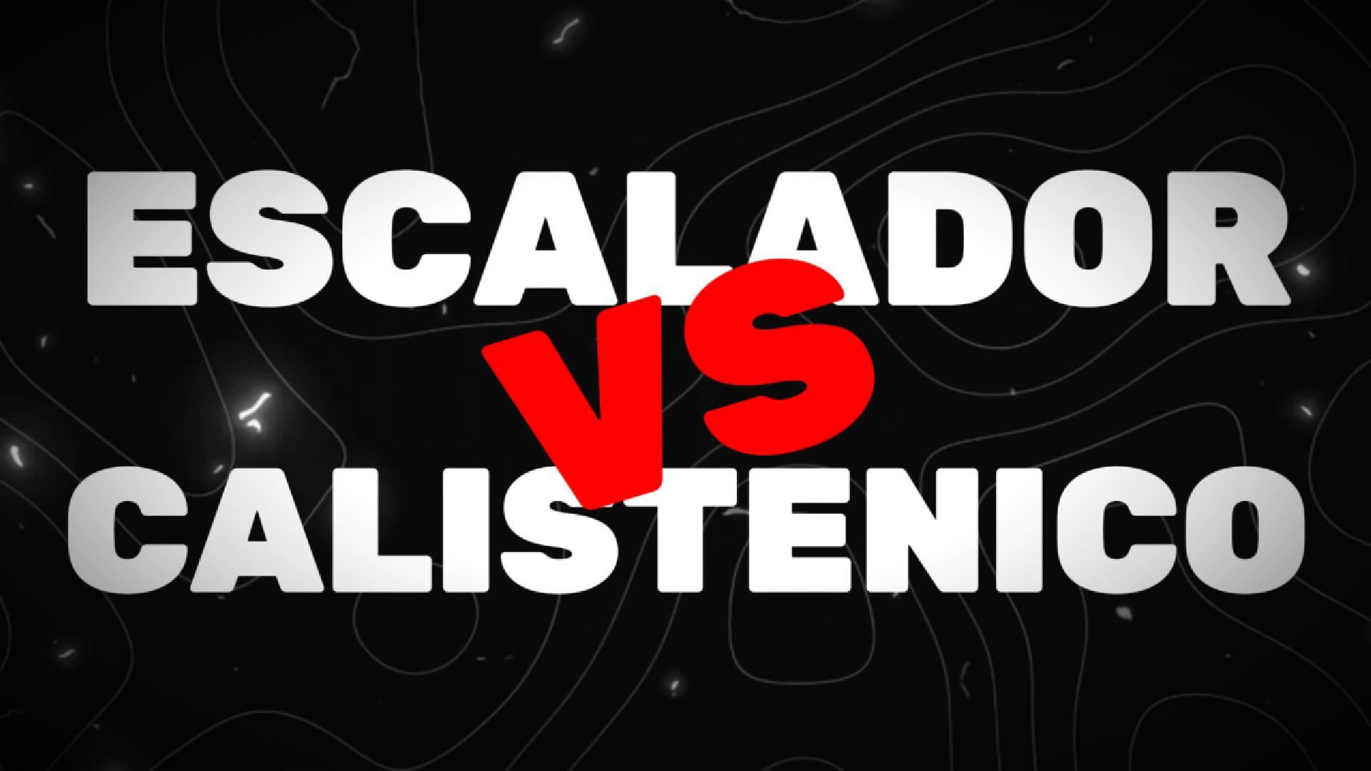 ESCALADOR VS CALISTENICO-Cover.jpg