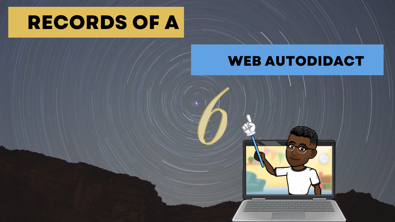 [Eng-Esp] Records of a web autodidact (6)