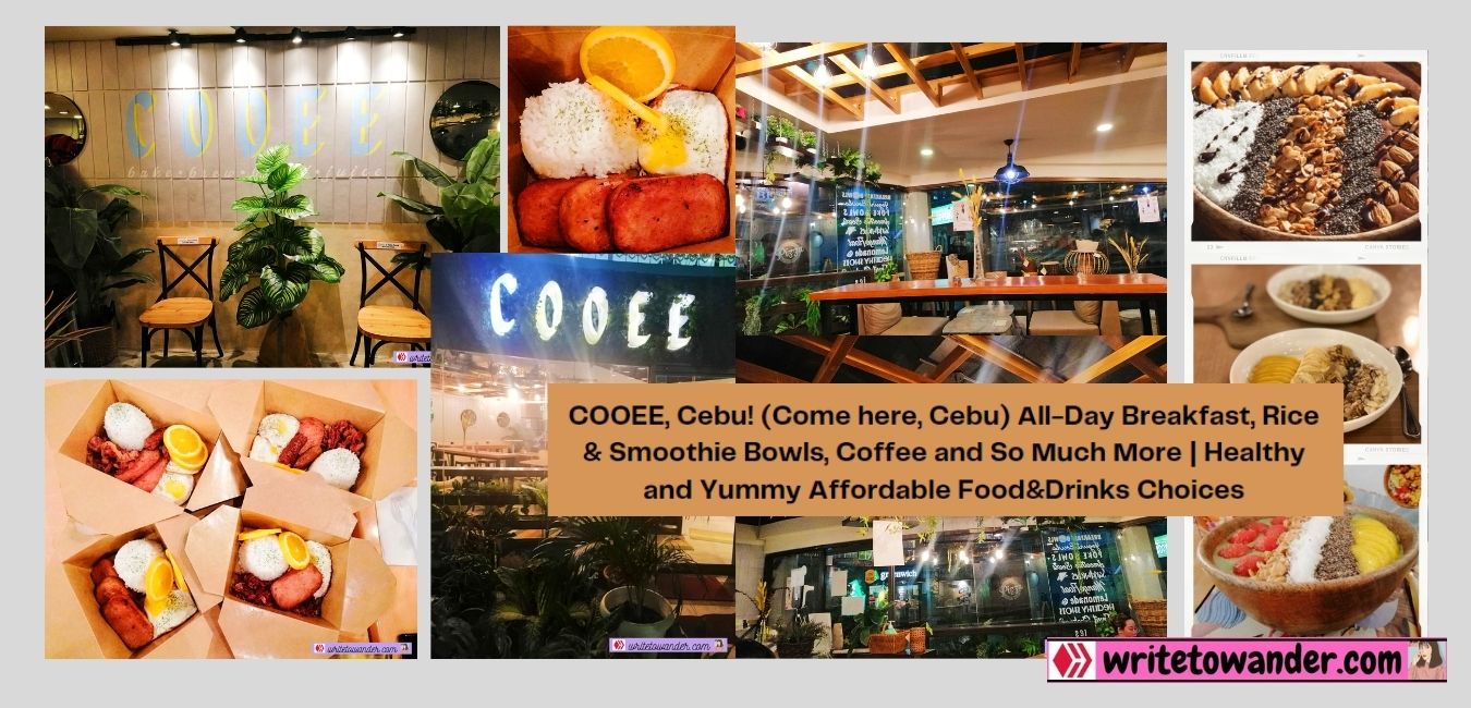 COOEE, Cebu! (Come here, Cebu) All-Day Breakfast, Rice & Smoothie Bowls, Coffee and So Much More  Healthy and Yummy Affordable Food&Drinks Choices.jpg