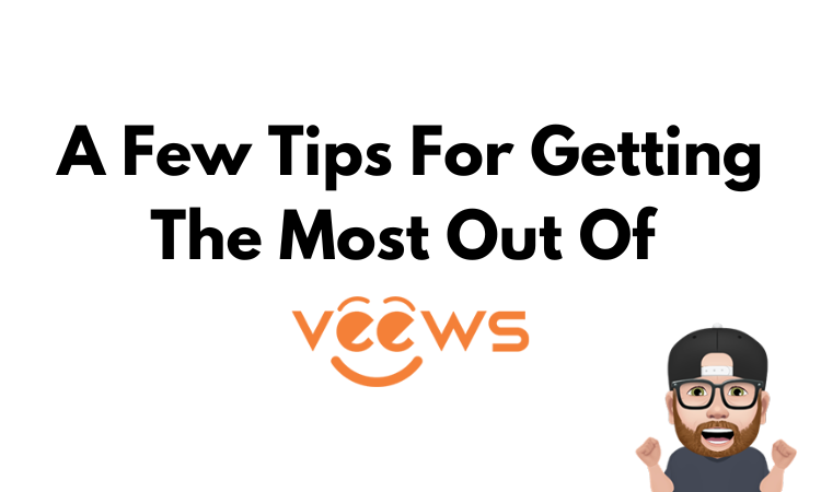@jongolson/a-few-tips-for-getting-the-most-out-of-veews